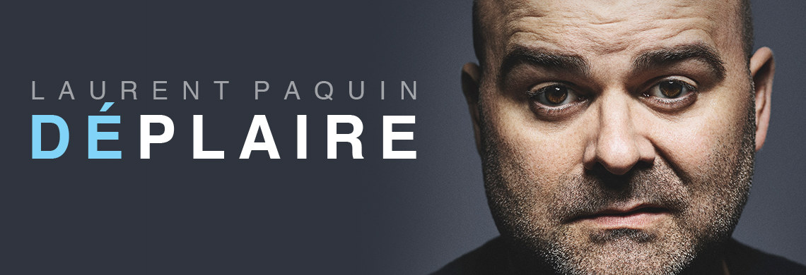 Laurent Paquin - Déplaire