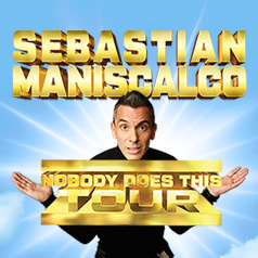 Sebastian Maniscalco - Nobody Does This Tour