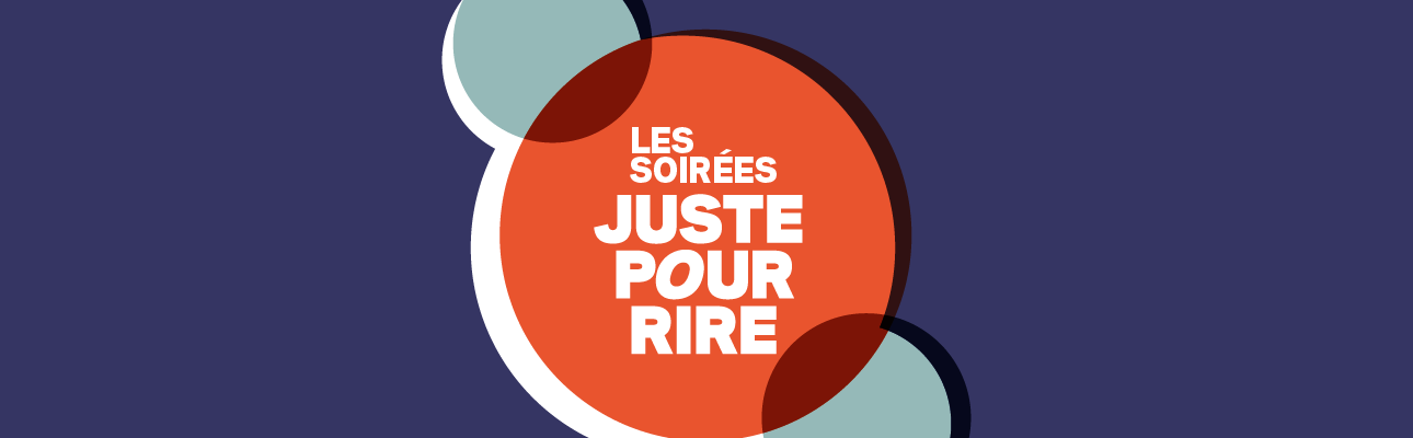 Les Soirées Juste pour rire