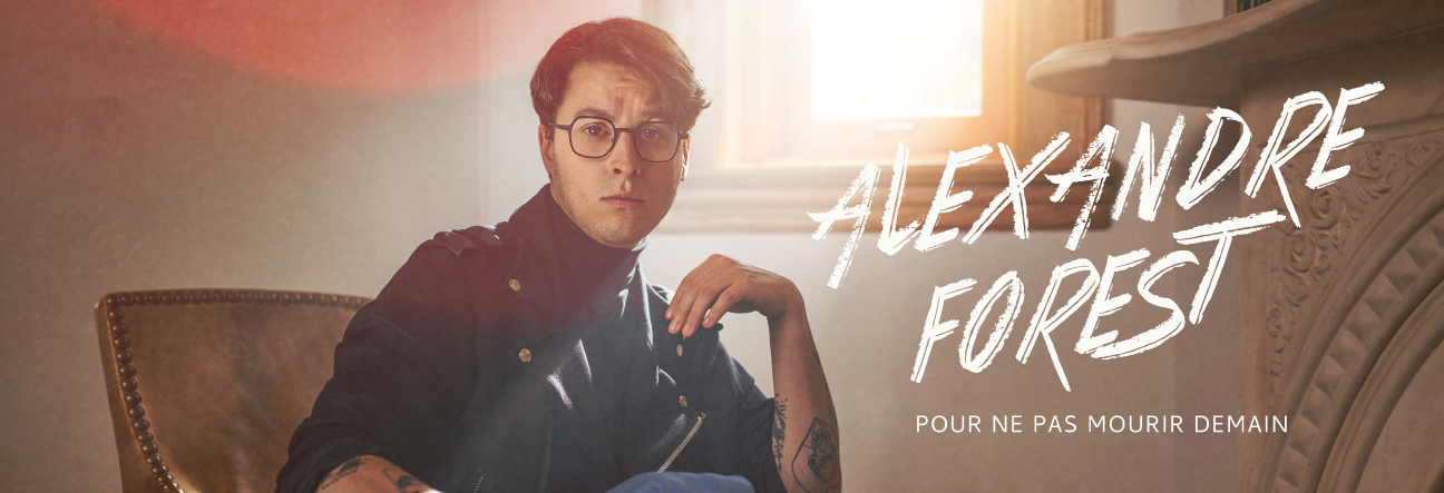 Alexandre Forest - Pour ne pas mourir demain