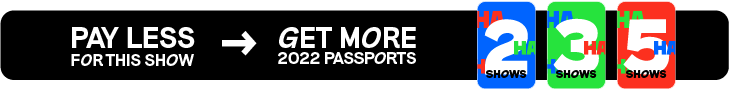 2022 Passports : Pay less for this show -> Get more