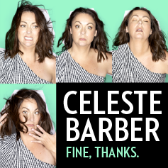 Celeste Barber: Fine, Thanks.