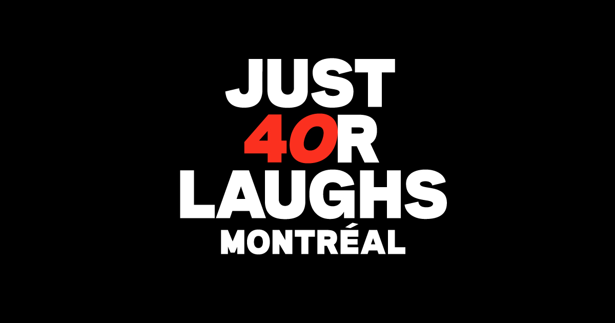 Just For Laughs MONTRÉAL Just For Laughs