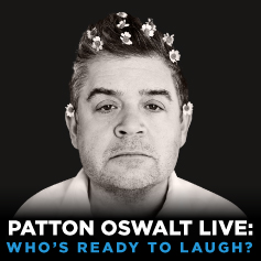 Patton Oswalt Live:  Who’s Ready to Laugh?