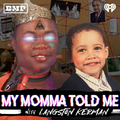 My Momma Told Me with Langston Kerman