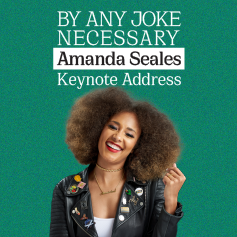 By Any Joke Necessary: Amanda Seales Keynote Address