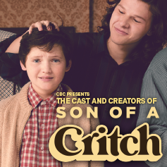 CBC presents The Cast and Creators of Son of A Critch