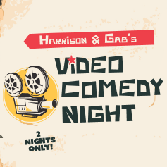 Harrison and Gab's Video Comedy Night