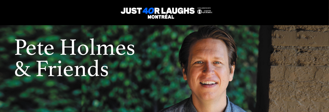 Pete Holmes & Friends