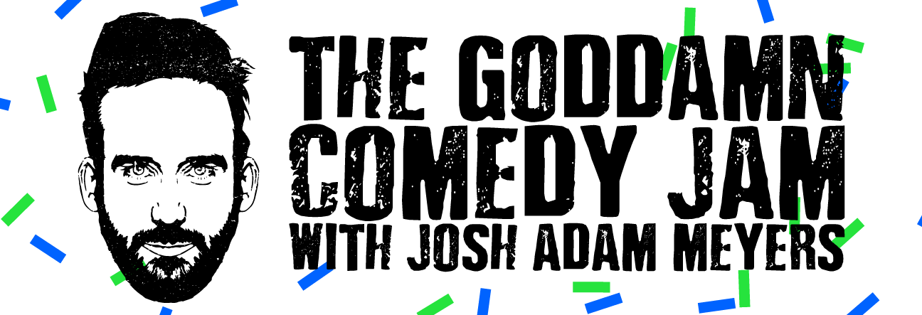 The Goddamn Comedy Jam