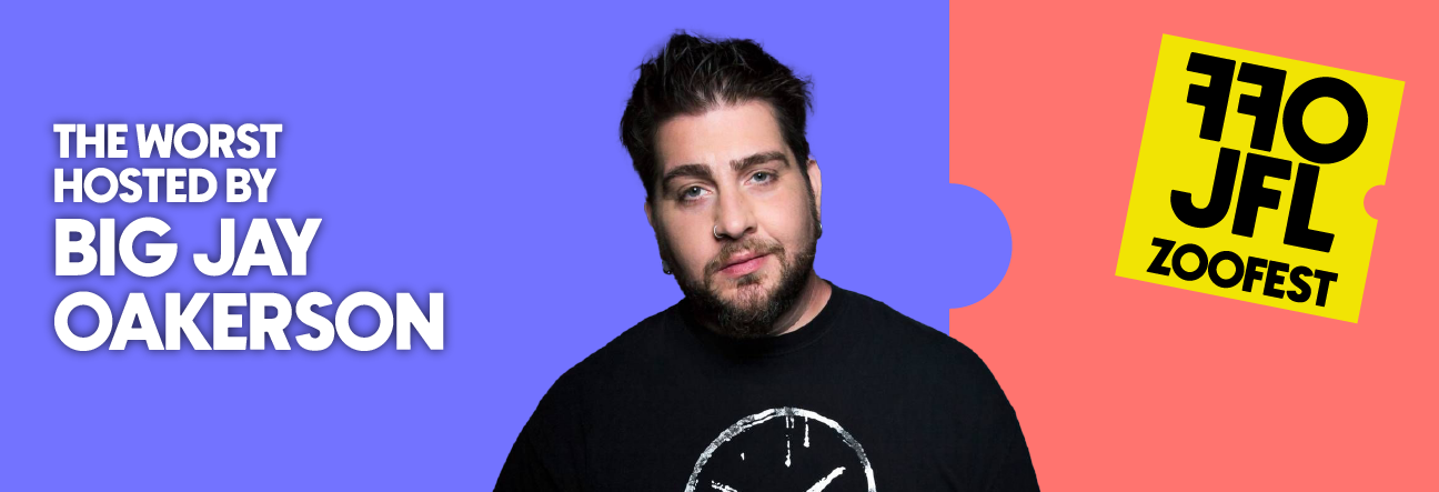 The Worst Hosted by Big Jay Oakerson