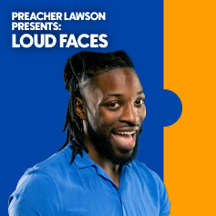 Preacher Lawson Presents Loud Faces