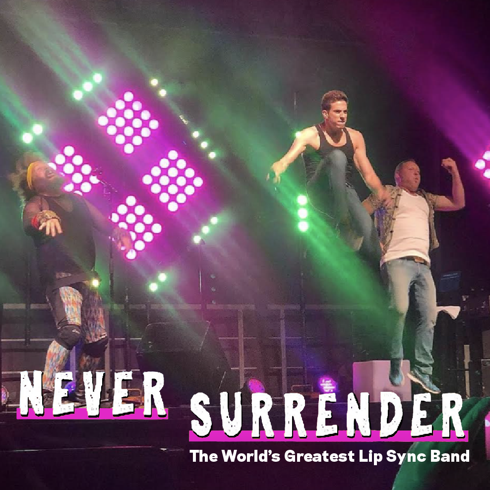 Never Surrender: The World's Greatest Lip Sync Band