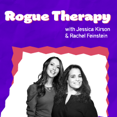 Rogue Therapy with Jessica Kirson and Rachel Feinstein