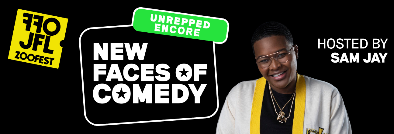 New Faces of Comedy: Unrepped Encore