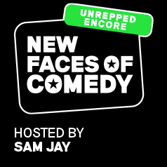 New Faces of Comedy: Unrepped Encore