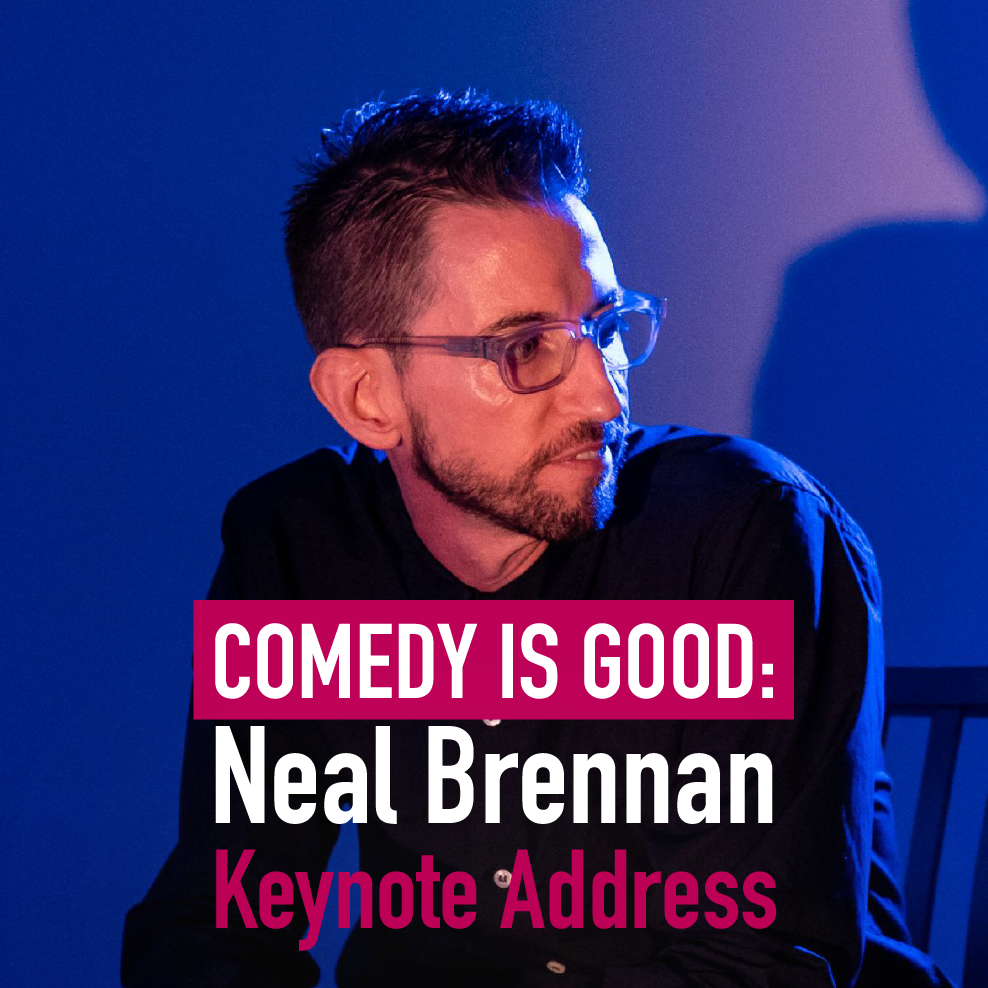 Comedy is Good: Neal Brennan Keynote Address
