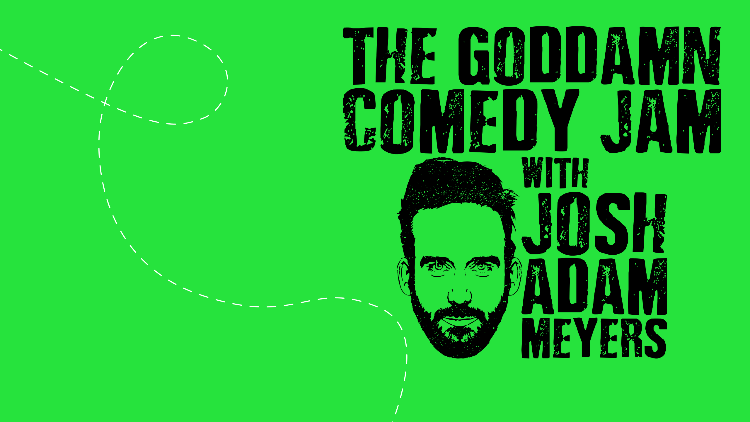 Josh Adam Meyers and the Goddamn Comedy Jam