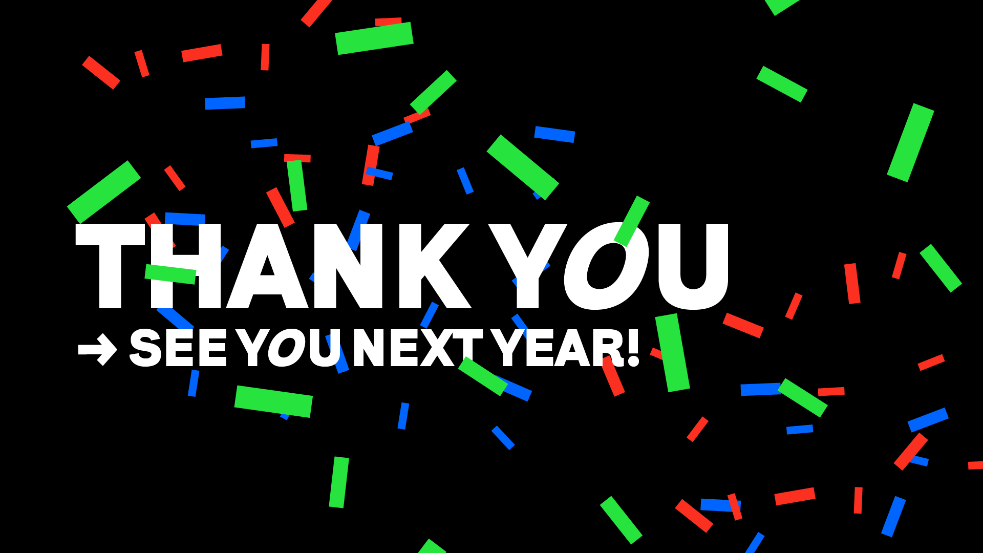 Thank You - See you next year!