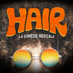 HAIR - La comédie musicale