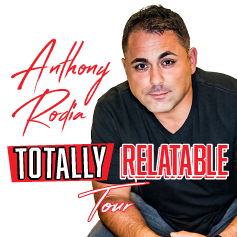 Anthony Rodia - Totally Relatable Tour