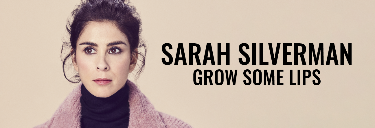 Sarah Silverman: Grow some Lips