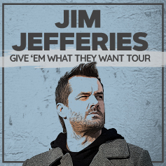 Jim Jefferies - Give'em what they want tour