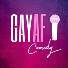 GAY AF Comedy