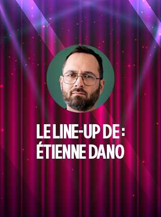 Le line-up de Étienne Dano